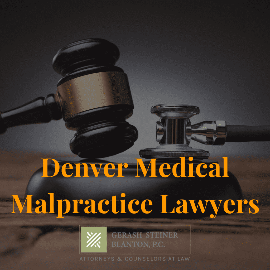 Denver Medical Malpractice Lawyers